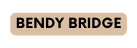 BENDY BRIDGE