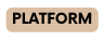 PLATFORM